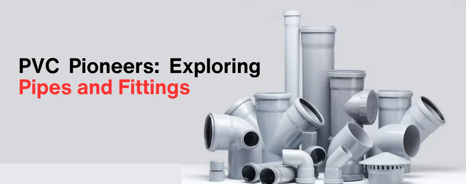 PVC Pioneers Exploring Pipes and Fittings