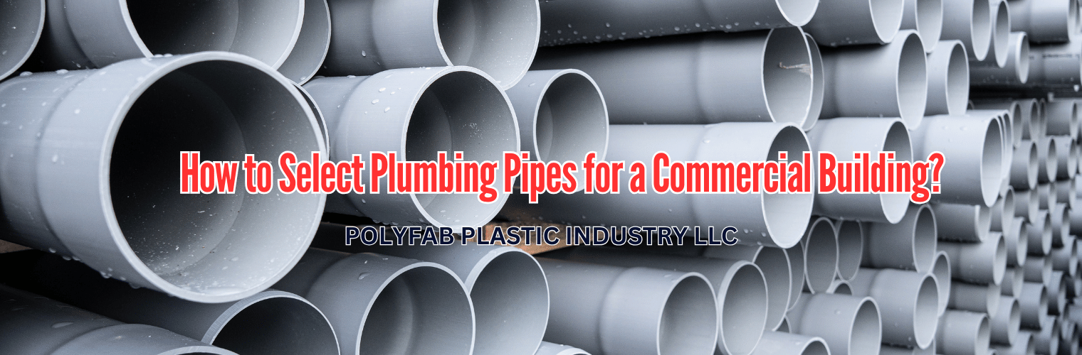 How to Select Plumbing Pipes for a Commercial Building?