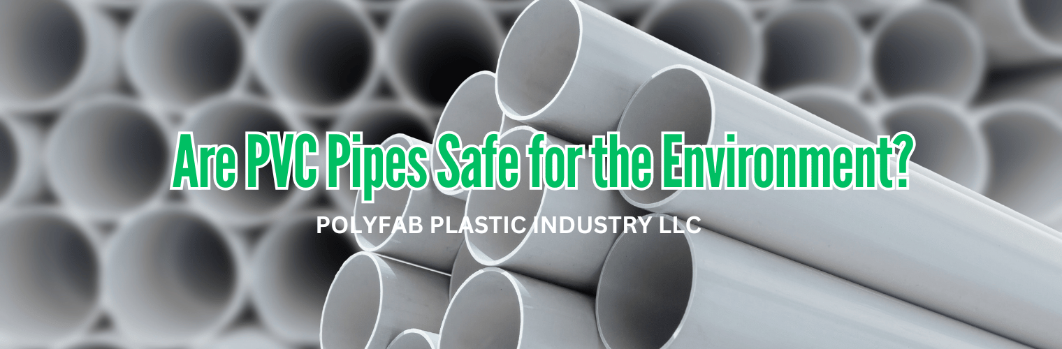 Are PVC Pipes Safe for the Environment?